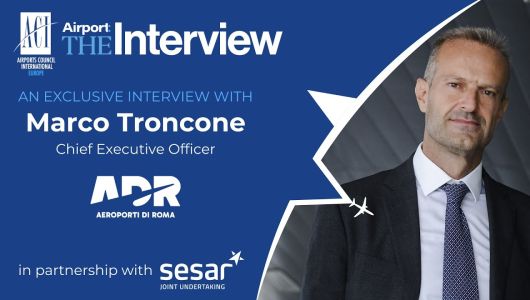 Airport: The Interview | Marco Troncone, Chief Executive Officer of Aeroporti di Roma