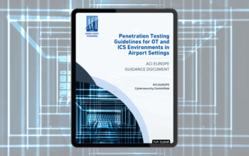 ACI EUROPE releases penetration testing guidelines for OT & ICS in airport settings