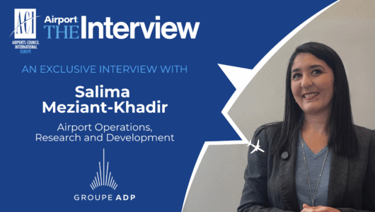 Airport: The Interview | Salima Meziant-Khadir, Project Manager Airport Operations, Research & Development, Groupe ADP